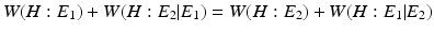 
$W(H : E_1) + W(H : E_2 | E_1) = W(H : E_2) + W(H : E_1 | E_2)$
