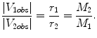 $$ \frac{{\left| {V_{1obs} } \right|}}{{\left| {V_{2obs} } \right|}} = \frac{{r_{1} }}{{r_{2} }} = \frac{{M_{2} }}{{M_{1} }}. $$