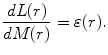 $$ \frac{dL(r)}{dM(r)} = \varepsilon (r). $$