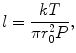 $$ l = \frac{kT}{{\pi r_{0}^{2} P}}, $$