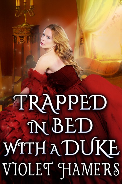 Trapped in Bed with a Duke