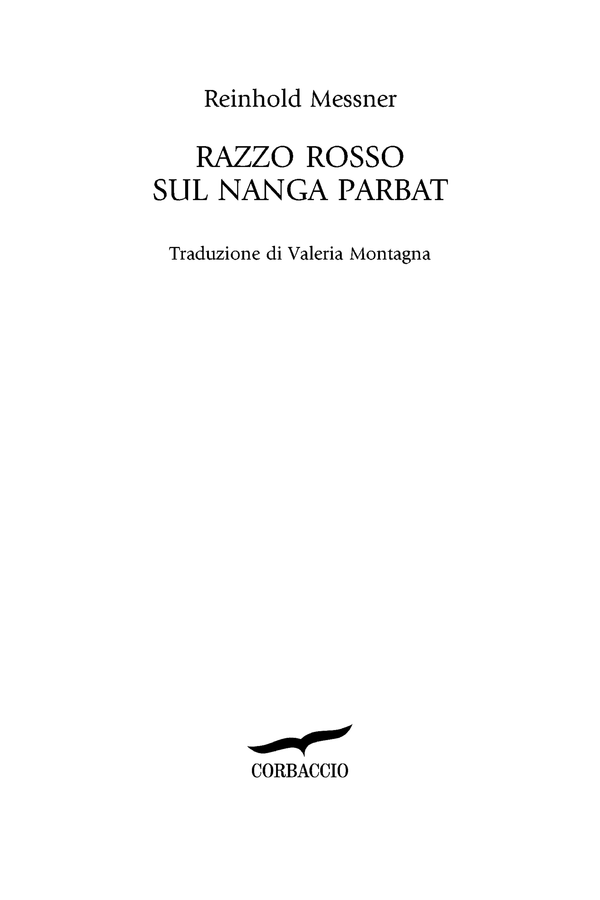 Immagine per il frontespizio. Reinhold Messner: Razzo rosso sul Nanga Parbat. Traduzione di Valeria Montagna. Garzanti Libri S.r.l.