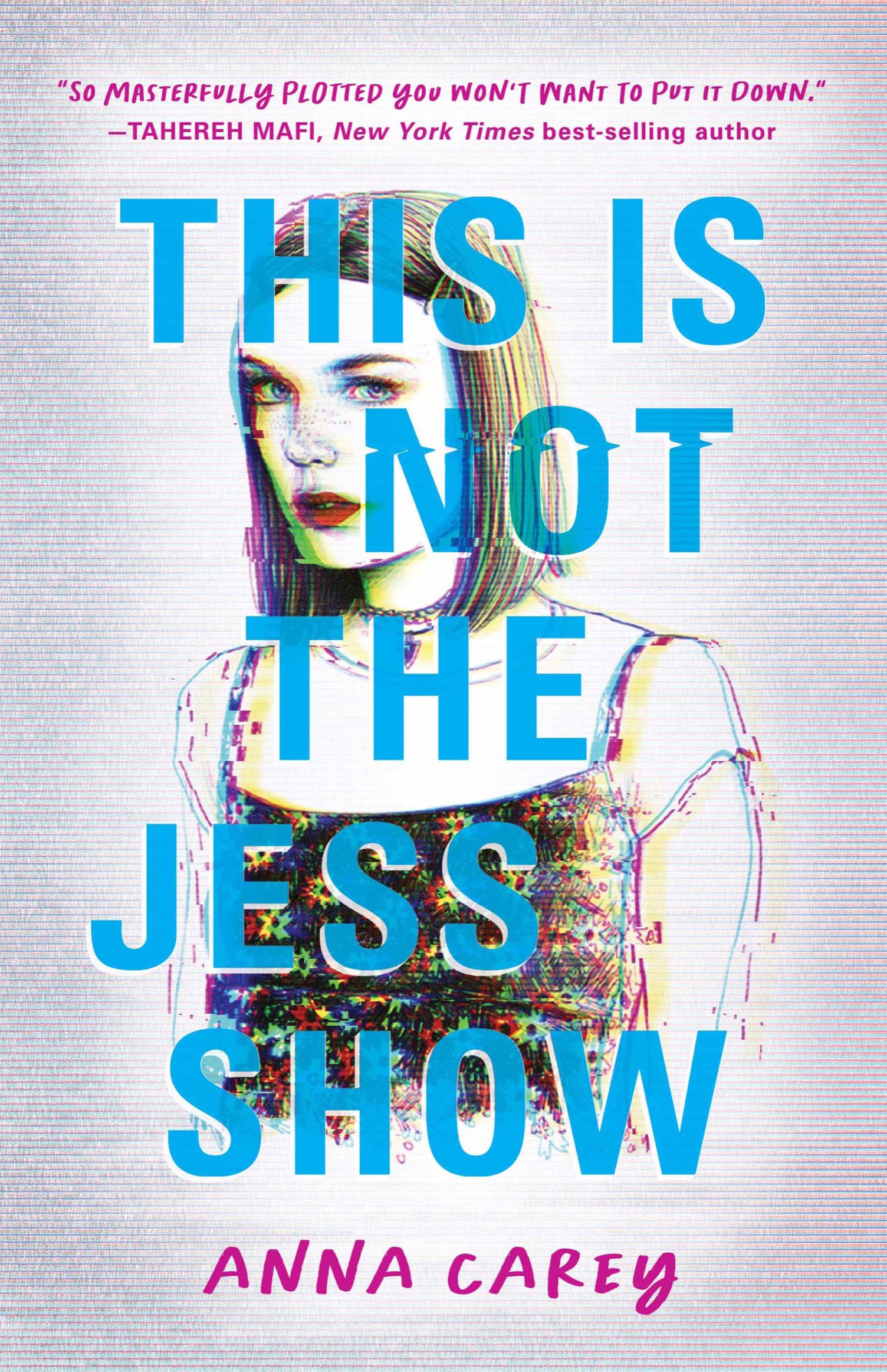 Cover for This Is Not the Jess Show, Author, Anna Carey