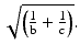 $$ \sqrt{\left(\frac{1}{\mathrm{b}}+\frac{1}{\mathrm{c}}\right)}. $$