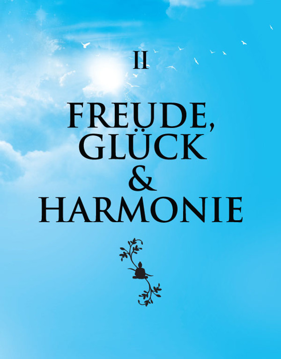 Freude, Glück & Harmonie