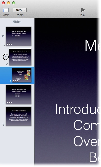 You can divide your presentation into groups of slides to help bring some order to proceedings—especially useful in longer presentations. When you indent a slide, it becomes a child of the parent slide. You can add grandchildren (and great-grandchildren, and so on) to this family tree by dragging slides to the right. As you drag, the blue line indicates the indent position for your slides. Here, slide 2 is a child of slide 1, and slide 3 is a child of slide 2 (and therefore a grandchild of slide 1).If you click a parent slide’s flippy triangle (like the one circled here), Keynote hides all that slide’s descendants.