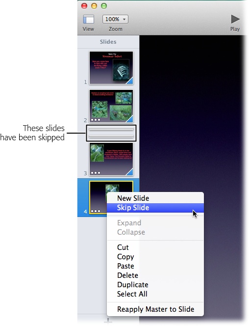 You can skip slides to remove them from the presentation without deleting them, giving you the option of bringing them back later. Control-click the slide you want to skip, and then choose Skip Slide. Keynote collapses skipped slides to a double line in the slide navigator and removes them from the numbering sequence. Here, two slides have already been skipped.