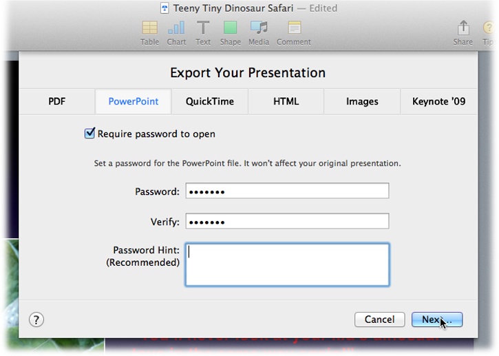 When you choose File→Export To→PowerPoint, Keynote automatically selects the PowerPoint tab here. Decide whether you want to protect your presentation with a password, and then click Next. This opens the familiar Save As dialog box, where you can give your new PowerPoint file a name and choose where to store it on your computer.