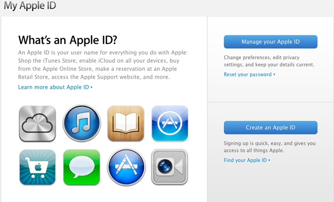 The Apple ID website has everything you need to manage your account. From here you can create an Apple ID, update an existing account, and learn more about Apple IDs. To do some background reading before signing up, click the “Learn more about Apple ID” link.