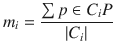 
$$ {m}_i=\frac{\sum p\in {C}_iP}{\left|{C}_i\right|} $$
