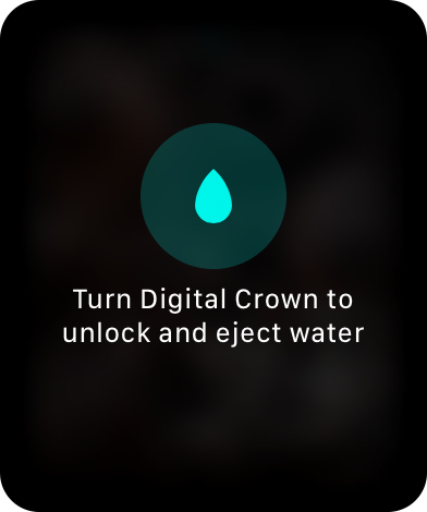 Figure 29: As you start to turn the crown with Water Lock on, this screen appears to remind you to keep it up until the tone stops playing.