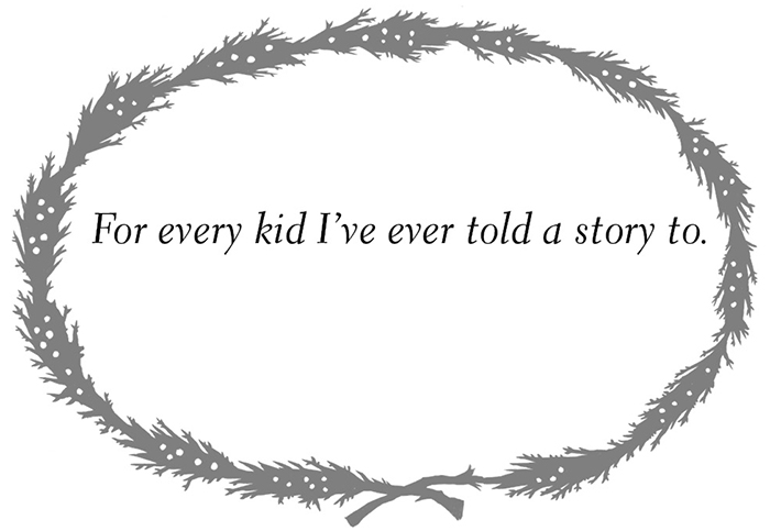 For every kid I’ve ever told a story to