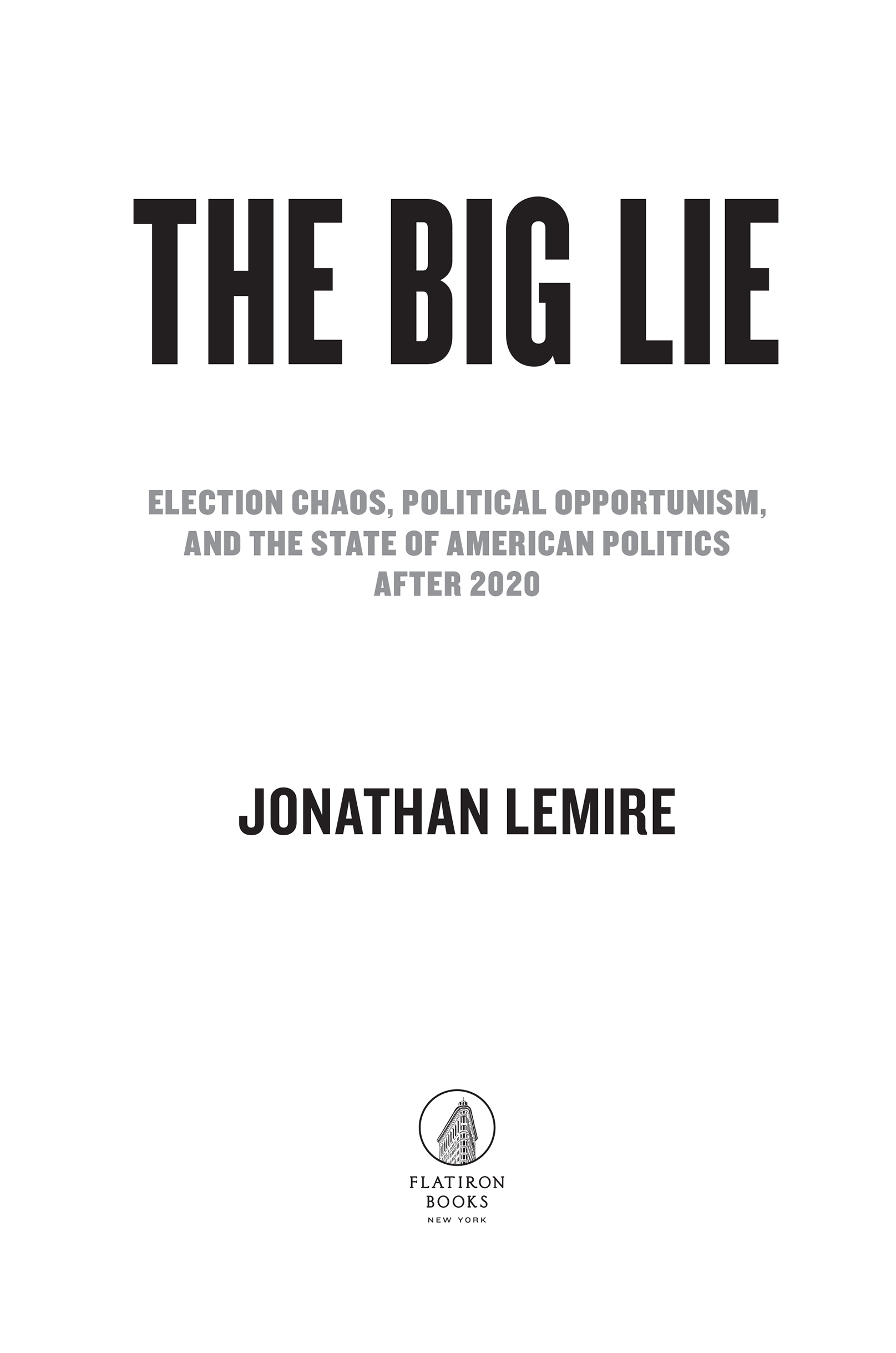 The Big Lie by Jonathan Lemire