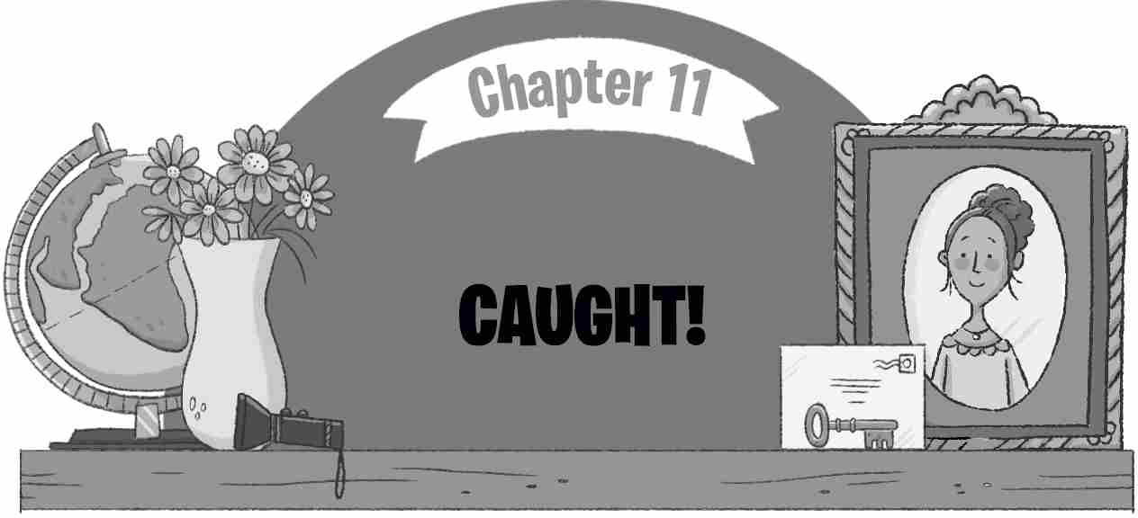 Chapter 11: CAUGHT!