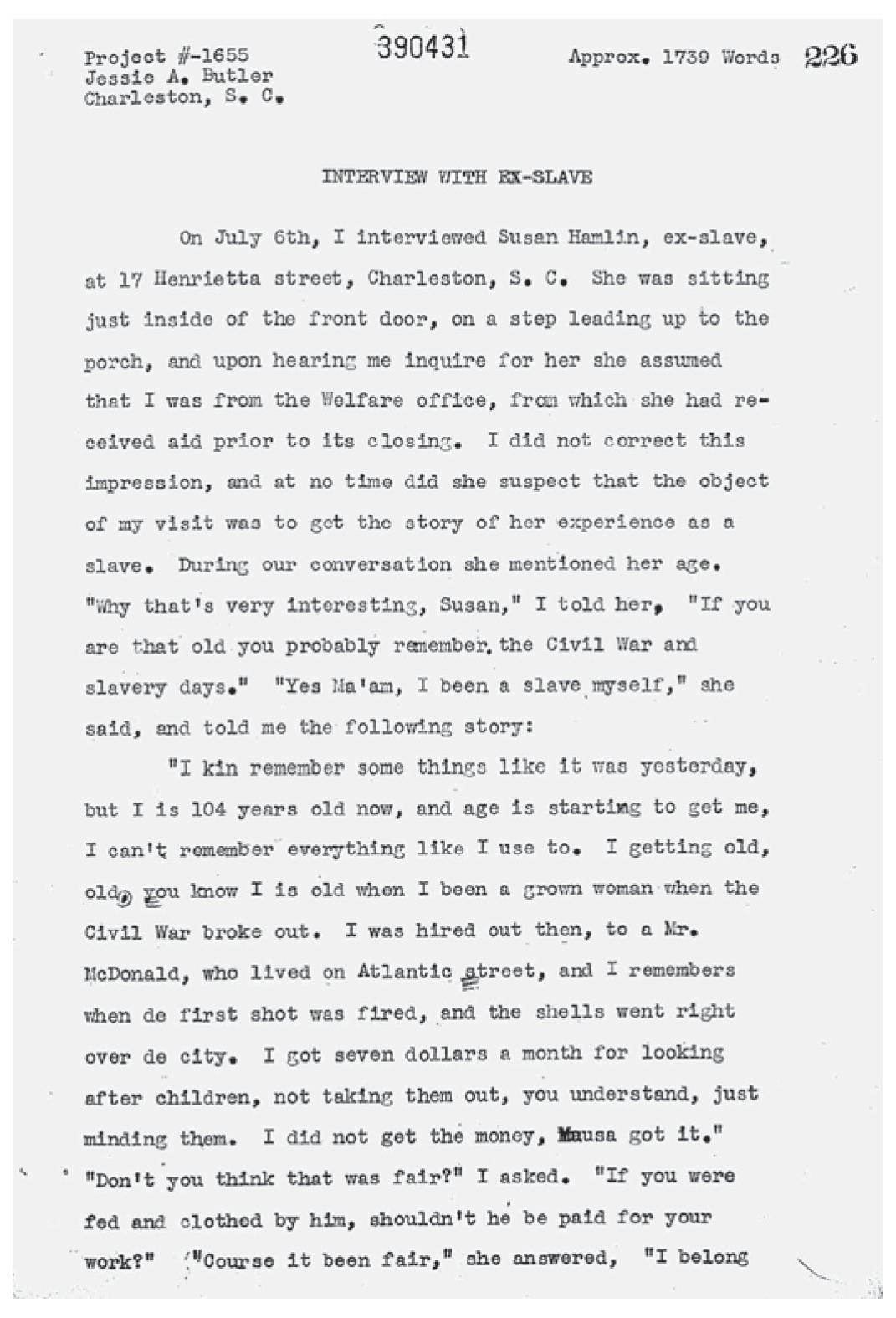 Suspicious of what Hamilton told Ladson, Federal Writers’ Project staff sent Jessie Butler, a white woman, to re-interview her in hopes of eliciting a more positive spin on slavery.