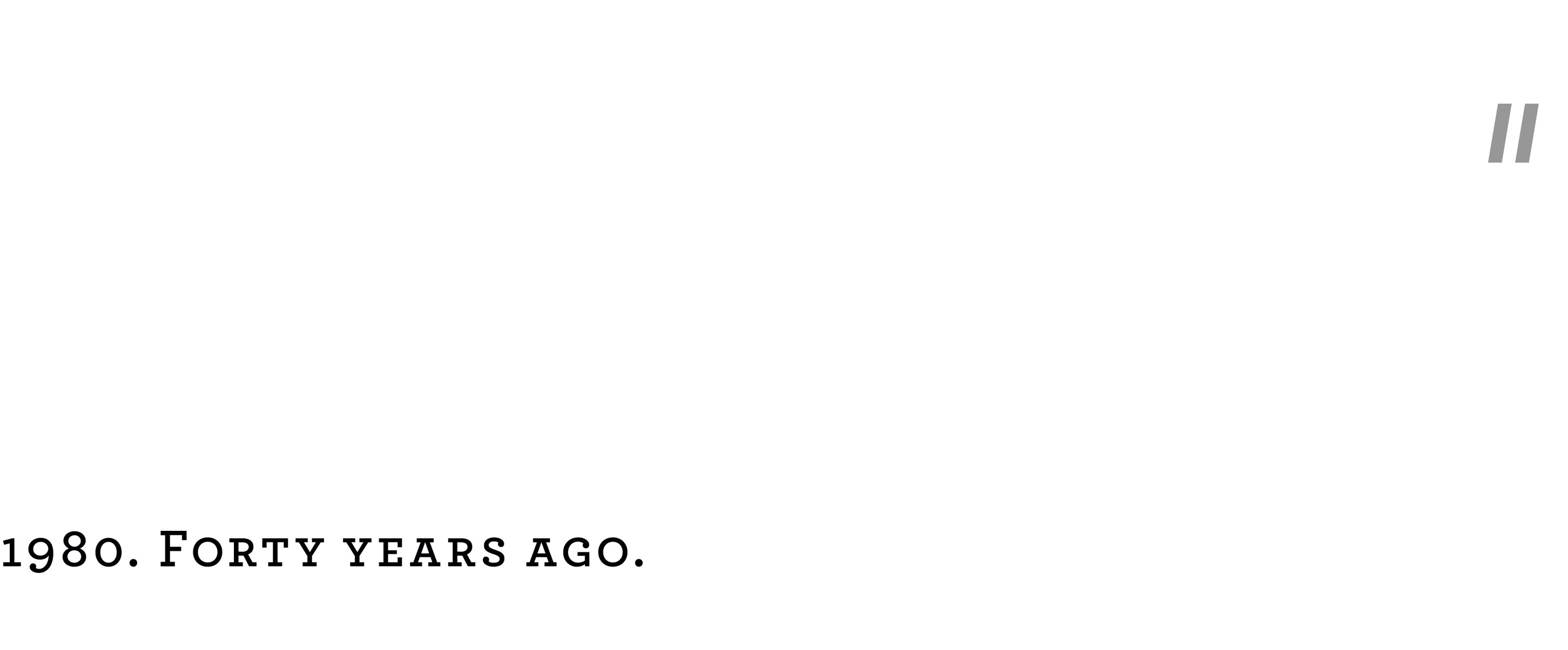 II 1980. Forty years ago.