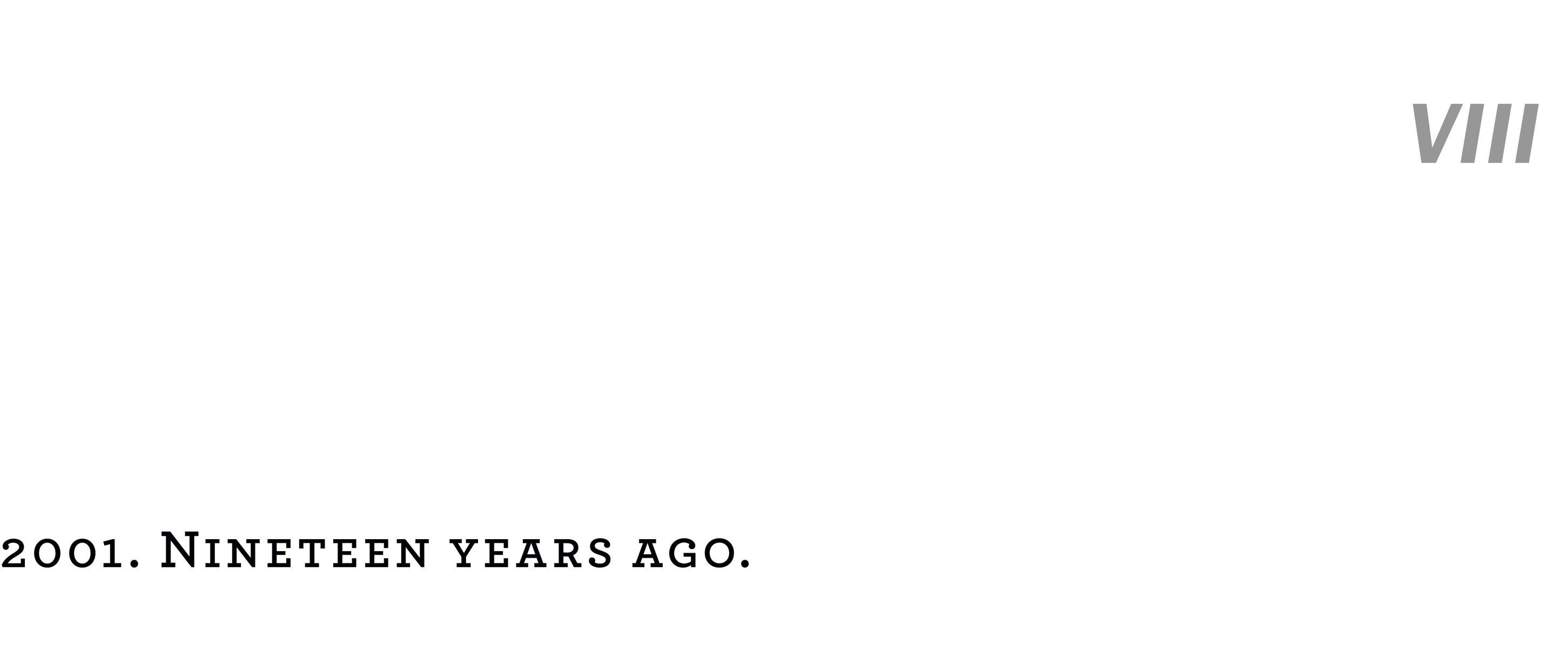 VIII 2001. Nineteen years ago.