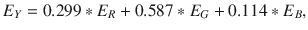 $$ E_{Y}=0.299*E_{R}+0.587*E_{G}+0.114*E_{B}, $$