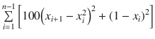 $$\sum \limits _{i=1}^{n-1}{\left[ {100{{\left( {{x_{i+1}}-x_i^2}\right) }^2}+{{\left( {1-{x_i}}\right) }^2}}\right] } $$