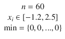 $$\begin{array}{c} n=60 \\ x_i\in [-1.2,2.5] \\ \min =\left\{ {0,0,...,0}\right\} \end{array}$$