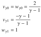 $$ \begin{aligned} v_{\gamma 0} & = w_{\gamma 0} = \frac{2}{\gamma - 1} \\ v_{\gamma 1} & = \frac{ - \gamma - 1}{\gamma - 1} \\ w_{\gamma 1} & = 1 \\ \end{aligned} $$