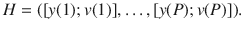 $$H= ([y(1);v(1)],\dots , [y(P);v(P)]).$$