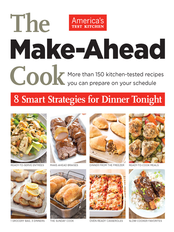 PREP AHEAD: READY-TO-COOK MEALS THE MAKE-AHEAD COOK