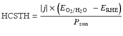 
$$ \mathrm{HCSTH}=\frac{\left|j\right|\times \left({E}_{{\mathrm{O}}_2/{\mathrm{H}}_2\mathrm{O}}\kern0.5em -{E}_{\mathrm{RHE}}\right)}{P_{\mathrm{sun}}} $$
