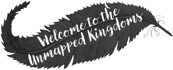 Welcome to the Unmapped Kingdoms