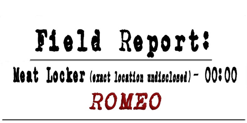 Field Report: Meat Locker ROMEO