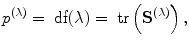 
$${p}^{(\lambda )} = \mbox{ df}(\lambda ) = \mbox{ tr}\left ({\mathbf{S}}^{(\lambda )}\right ),$$
