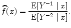 
$$\widehat{f}({x}) = \frac{\mbox{ E}[{Y }^{-1}\mid {x}]} {\mbox{ E}[{Y }^{-2}\mid {x}]}.$$
