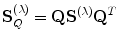 
$${\mathbf{S}}_{Q}^{(\lambda )} = \mathbf{Q}{\mathbf{S}}^{(\lambda )}{\mathbf{Q}}^{{ T} }$$
