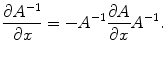 
$$\frac{\partial {A}^{-1}} {\partial x} = -{A}^{-1}\frac{\partial A} {\partial x}{ A}^{-1}.$$
