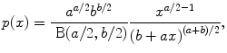 
$$p(x) = \frac{{a}^{a/2}{b}^{b/2}} {\mbox{ B}(a/2,b/2)} \frac{{x}^{a/2-1}} {{(b + ax)}^{(a+b)/2}},$$
