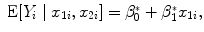 
$$\mbox{ E}[{Y }_{i}\mid {x}_{1i},{x}_{2i}] = {\beta }_{0}^{{_\ast}} + {\beta }_{ 1}^{{_\ast}}{x}_{ 1i},$$
