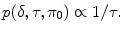 
$$p(\delta,\tau,{\pi }_{0}) \propto 1/\tau.$$
