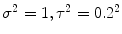 
$${\sigma }^{2} = 1,{\tau }^{2} = 0.{2}^{2}$$
