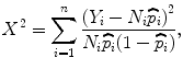 
$${X}^{2} = \sum\limits_{i=1}^{n}\frac{{({Y }_{i} - {N}_{i}\widehat{{p}}_{i})}^{2}} {{N}_{i}\widehat{{p}}_{i}(1 -\widehat{ {p}}_{i})},$$
