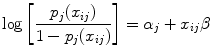 
$$\log \left [ \frac{{p}_{j}({x}_{ij})} {1 - {p}_{j}({x}_{ij})}\right ] = {\alpha }_{j} +{ x}_{ij}\beta $$
