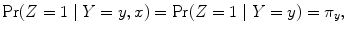 
$${\rm Pr} (Z = 1\mid Y = y,x) ={\rm Pr} (Z = 1\mid Y = y) = {\pi }_{y},$$
