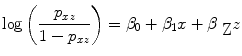 
$$\log \left ( \frac{{p}_{xz}} {1 - {p}_{xz}}\right ) = {\beta }_{0} + {\beta }_{1}x + {\beta }_{\mbox{ Z}}z$$
