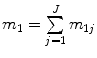 
$${m}_{1} = \sum\limits_{j=1}^{J}{m}_{1j}$$
