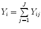 
$${Y }_{i} = \sum\limits_{j=1}^{J}{Y }_{ij}$$
