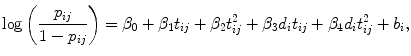 
$$\log \left (\frac{{p}_{ij}} {1 - {p}_{ij}}\right ) = {\beta }_{0} + {\beta }_{1}{t}_{ij} + {\beta }_{2}{t}_{ij}^{2} + {\beta }_{ 3}{d}_{i}{t}_{ij} + {\beta }_{4}{d}_{i}{t}_{ij}^{2} + {b}_{ i},$$
