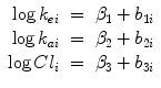 
$$\begin{array}{rcl} \log {k}_{ei}& =& {\beta }_{1} + {b}_{1i} \\ \log {k}_{ai}& =& {\beta }_{2} + {b}_{2i}\\ \log C{l}_{i}& =& {\beta }_{3} + {b}_{3i}\end{array}$$
