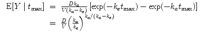 
$$\begin{array}{rcl} \mbox{ E}[Y \mid {t}_{\max }]& =& \frac{D{k}_{a}} {V ({k}_{a} - {k}_{e})}\left [\exp (-{k}_{e}{t}_{\max }) -\exp (-{k}_{a}{t}_{\max })\right ] \\ & =& \frac{D} {V }{\left (\frac{{k}_{a}} {{k}_{e}}\right )}^{{k}_{a}/({k}_{a}-{k}_{e})}\end{array}$$
