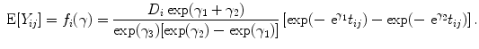 
$$\mbox{ E}[{Y }_{ij}] = {f}_{i}(\gamma ) = \frac{{D}_{i}\exp ({\gamma }_{1} + {\gamma }_{2})} {\exp ({\gamma }_{3})[\exp ({\gamma }_{2}) -\exp ({\gamma }_{1})]}\left [\exp (-{\mbox{ e}}^{{\gamma }_{1} }{t}_{ij}) -\exp (-{\mbox{ e}}^{{\gamma }_{2} }{t}_{ij})\right ].$$
