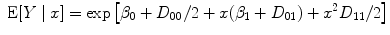 
$$\mbox{ E}[Y \mid x] =\exp \left [{\beta }_{0} + {D}_{00}/2 + x({\beta }_{1} + {D}_{01}) + {x}^{2}{D}_{ 11}/2\right ]$$
