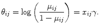 
$${\theta }_{ij} =\log \left (\frac{{\mu }_{ij}} {1 - {\mu }_{ij}}\right ) ={ x}_{ij}\gamma.$$
